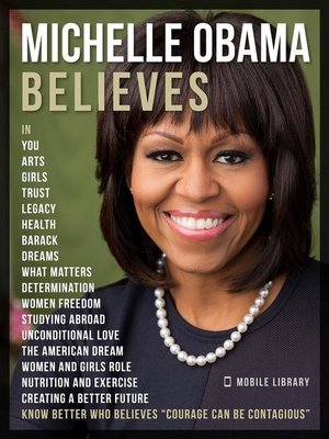 cover image of Michelle Obama Believes--Michelle Obama Quotes and Believes